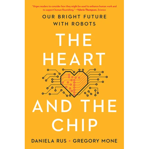 The Heart and the Chip: Our Bright Future with Robots - Paperback