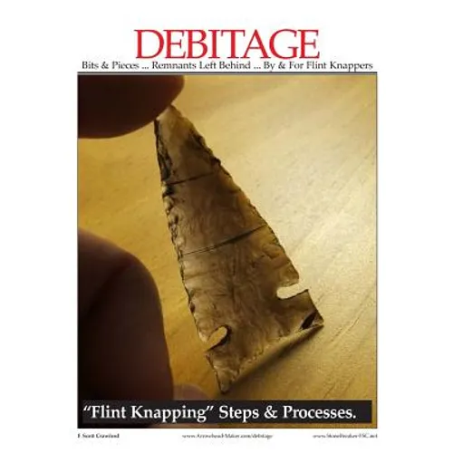 DEBITAGE Bits & Pieces ... Remnants Left Behind ... By & For Flint Knappers: 