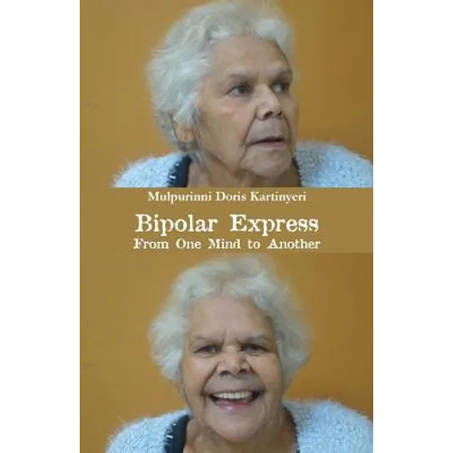 Bipolar Express: From One Mind to Another - Paperback