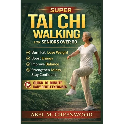 Super Tai CHI Walking for Seniors Over 60 - Paperback