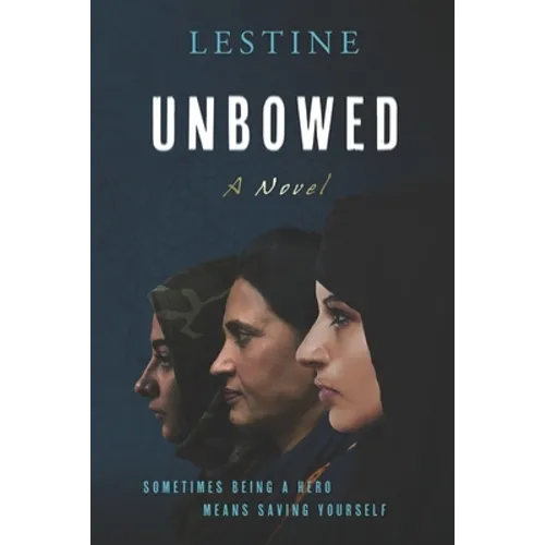 UNBOWED-A Novel: Unyielding, No Surrender, No Submission, No Apology - Paperback