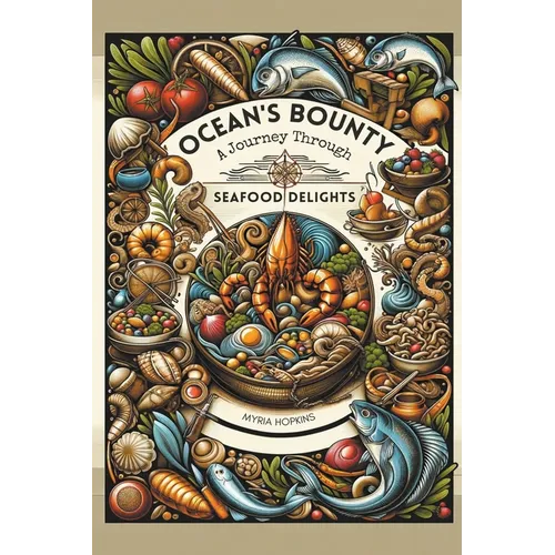 Ocean's Bounty: A Journey Through Seafood Delights