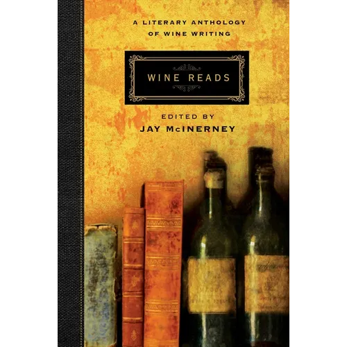 Wine Reads: A Literary Anthology of Wine Writing - Paperback