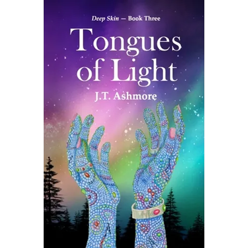 Tongues of Light: Book Three of the Deep Skin Series - Paperback