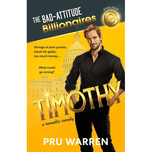 Timothy: The Bad-Attitude Billionaires - Paperback