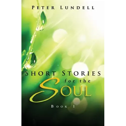 Short Stories for the Soul, Book 1 - Paperback
