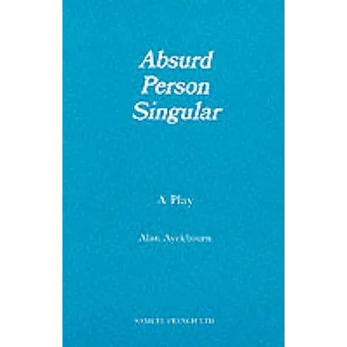 Absurd Person Singular - A Play - Paperback