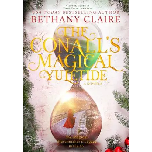 The Conalls' Magical Yuletide - A Novella: A Sweet, Scottish, Time Travel Romance - Hardcover
