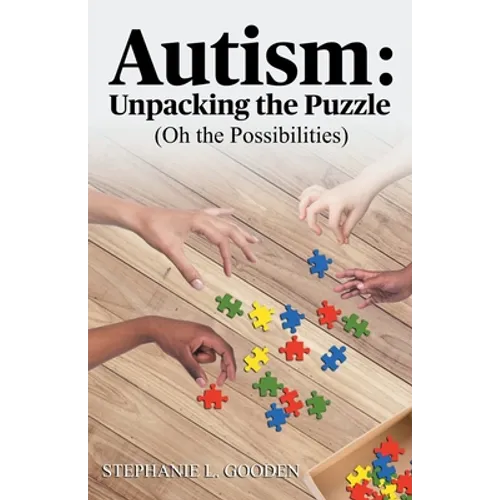 Autism: Unpacking the Puzzle (Oh the Possibilities) - Paperback
