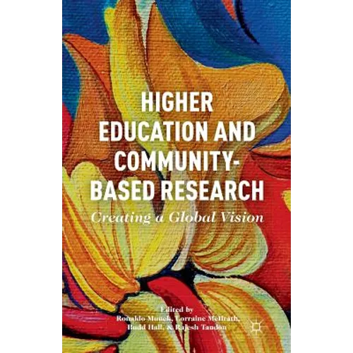 Higher Education and Community-Based Research: Creating a Global Vision - Paperback