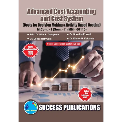 Costs for Decision Making & Activity Based Costing, First Year, M.Com, Sem-I-English - Paperback