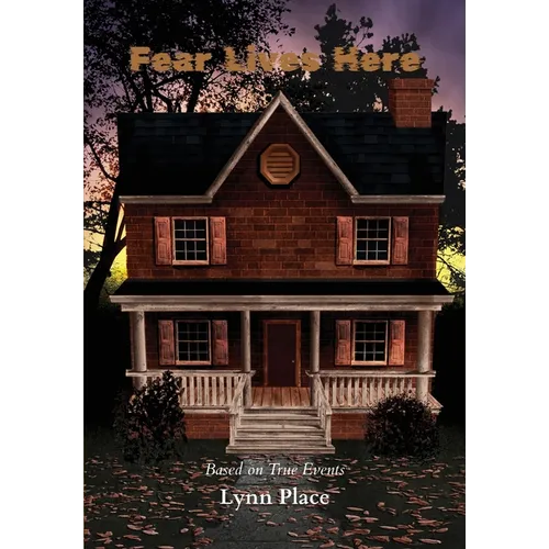 Fear Lives Here - Hardcover