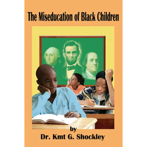 The Miseducation of Black Children - Paperback