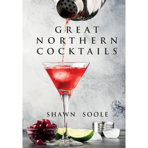 Great Northern Cocktails - Paperback