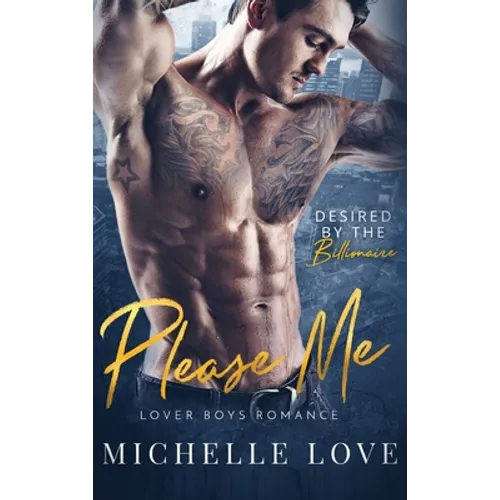 Please Me: A Billionaire Romance - Hardcover