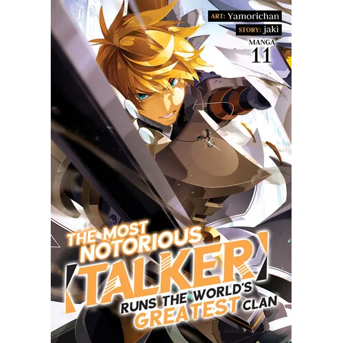 The Most Notorious Talker Runs the World's Greatest Clan (Manga) Vol. 11 - Paperback