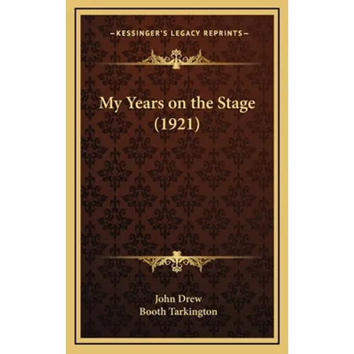 My Years on the Stage (1921) - Hardcover