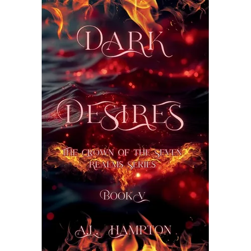 Dark Desires The Crown of the Seven Realms Series - Paperback