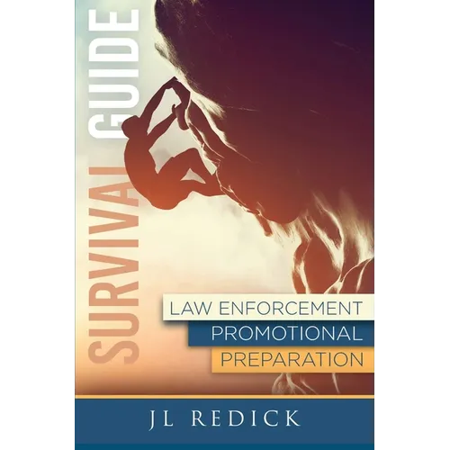 Survival Guide to Law Enforcement Promotional Preparation - Paperback