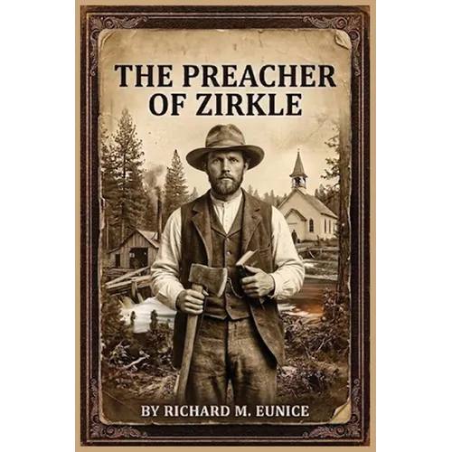 The Preacher of Zirkle, Second Edition - Paperback