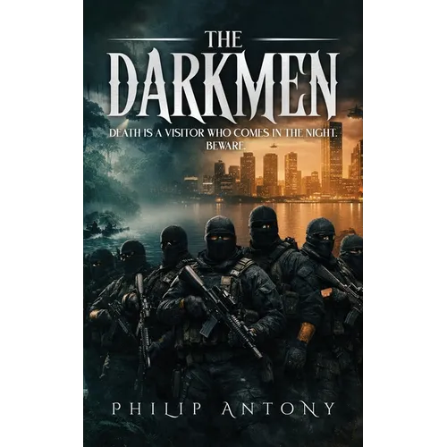 The Darkmen: Death Is a Visitor Who Comes in the Night. - Paperback