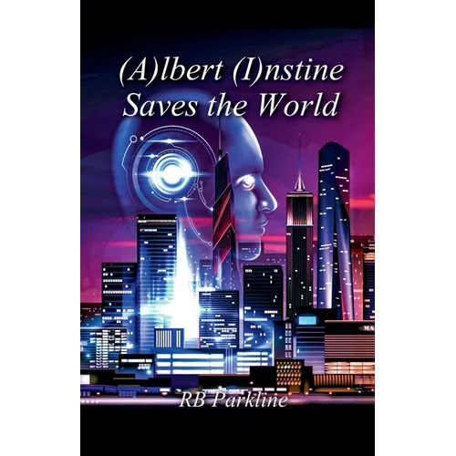 (A)lbert (I)nstine Saves The World - Paperback
