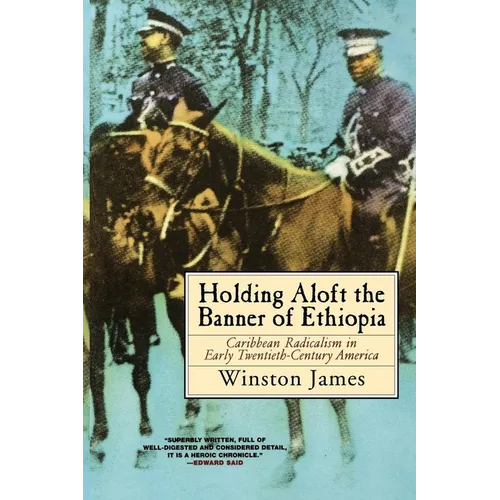 Holding Aloft the Banner of Ethiopia: Caribbean Radicalism in Early Twentieth-Century America - Paperback