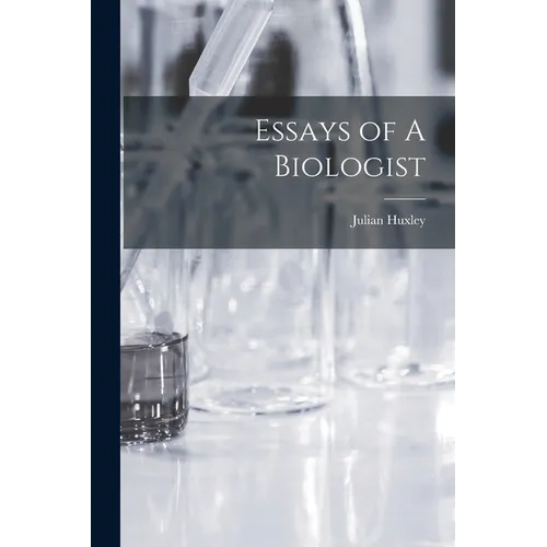 Essays of A Biologist - Paperback