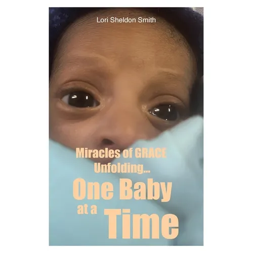 Miracles of GRACE Unfolding... One Baby at a Time