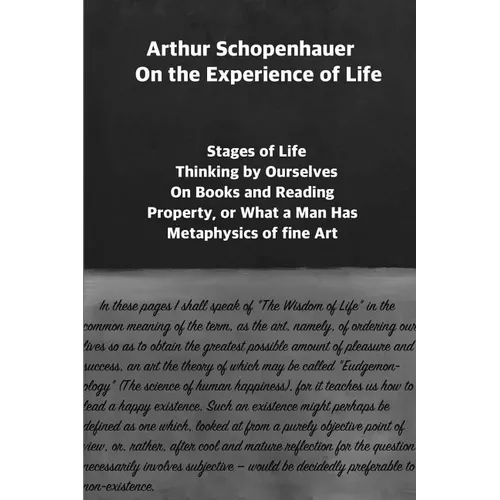 Arthur Schopenhauer: On the Experience of Life: Selection and Editor's Note by Jorge Pinto - Paperback