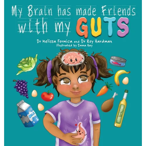 My Brain Has Made Friends With My Guts - Paperback