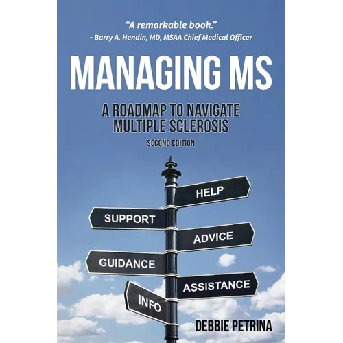 Managing MS: A Roadmap to Navigate Multiple Sclerosis - Paperback
