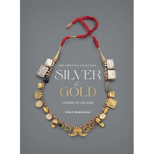 Silver and Gold: Visions of Arcadia - Hardcover
