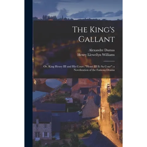 The King's Gallant; or, King Henry III and His Court (