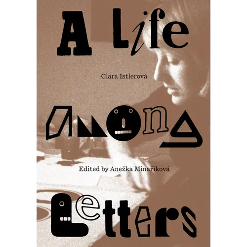 Clara Istlerová a Life Among Letters