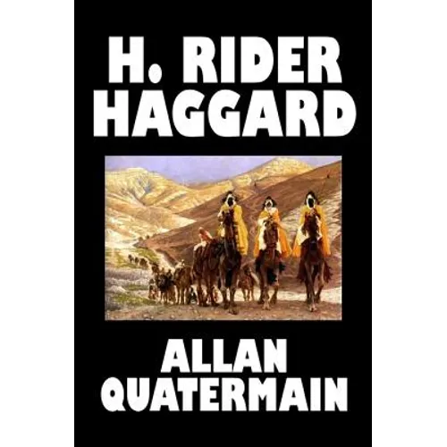 Allan Quatermain by H. Rider Haggard, Fiction, Fantasy, Classics, Action & Adventure - Hardcover