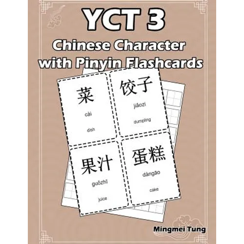 Yct 3 Chinese Character with Pinyin Flashcards: Standard Youth Chinese Test Level 3 Vocabulary Workbook for Kids (Version III) - Paperback