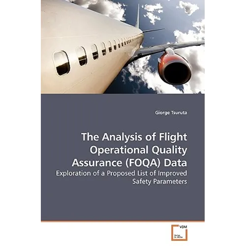 The Analysis of Flight Operational Quality Assurance (FOQA) Data
