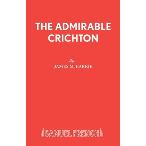 The Admirable Crichton - Paperback