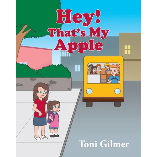 Hey! That's My Apple - Paperback