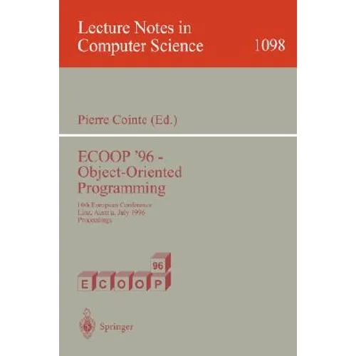 Ecoop '96 - Object-Oriented Programming: 10th European Conference, Linz, Austria, July 8-12, 1996. Proceedings - Paperback
