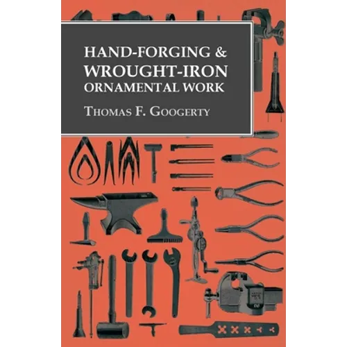 Hand-Forging and Wrought-Iron Ornamental Work