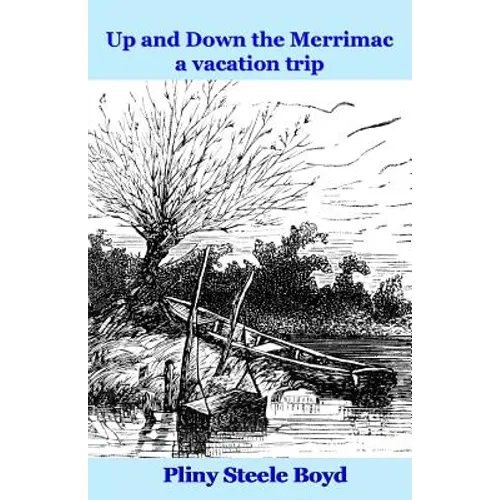 Up and Down the Merrimac: a Vacation Trip - Paperback