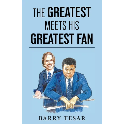 The Greatest Meets His Greatest Fan - Paperback