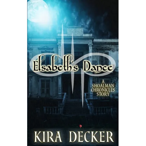 Elsabeth's Dance: A Shoalman Chronicles Story - Paperback