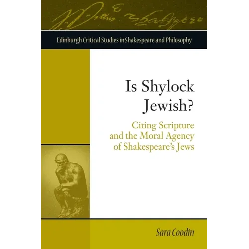 Is Shylock Jewish?: Citing Scripture and the Moral Agency of Shakespeare's Jews - Paperback
