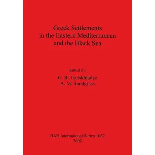 Greek Settlements in the Eastern Mediterranean and the Black Sea - Paperback