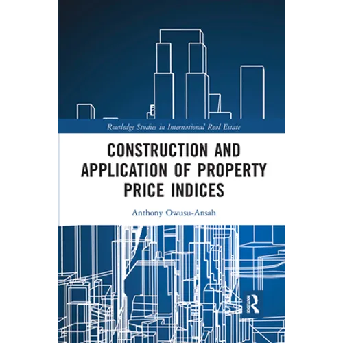 Construction and Application of Property Price Indices - Paperback