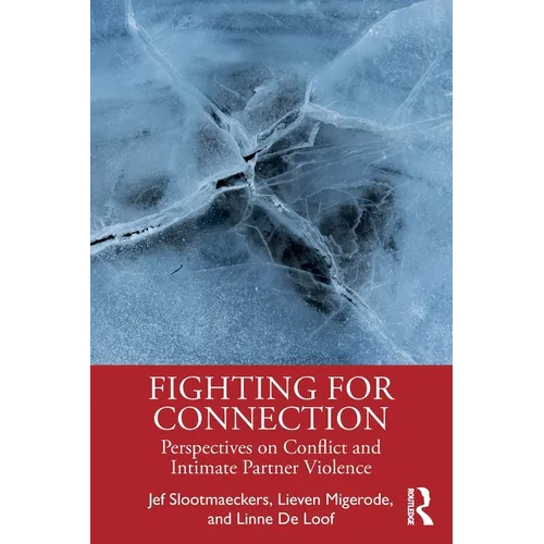 Fighting for Connection: Perspectives on Conflict and Intimate Partner Violence - Paperback