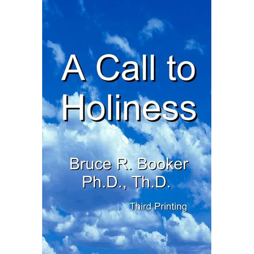 A Call To Holiness: A Call To The Church To Leave Harlot Babylon - Paperback